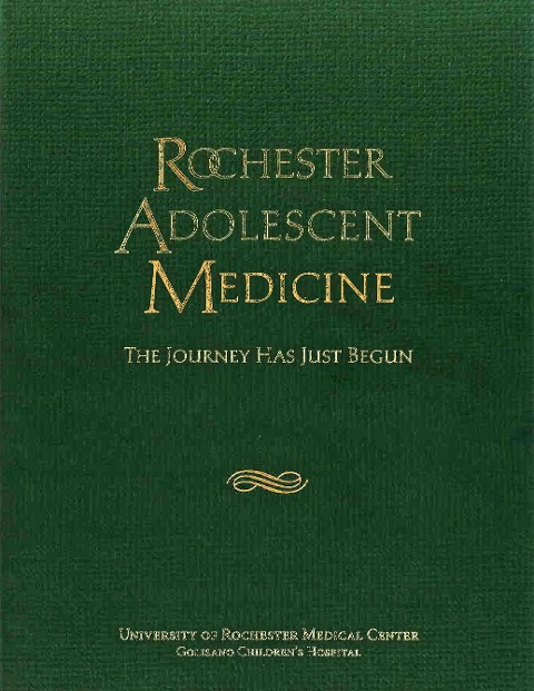 Rochester Adolescent Medicine: The Journey Has Just Begun