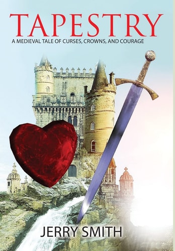 Tapestry A Medieval Tale of Curses, Crowns, and Courage