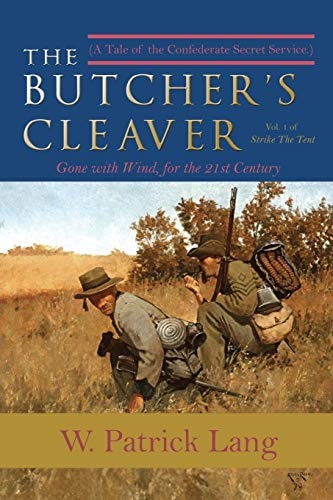 The Butcher's Cleaver A Tale of the Confederate Secret Services