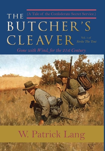The Butcher's Cleaver A Tale of the Confederate Secret Services