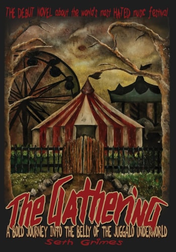 The Gathering A Bold Journey Into the Belly of the Juggalo Underworld