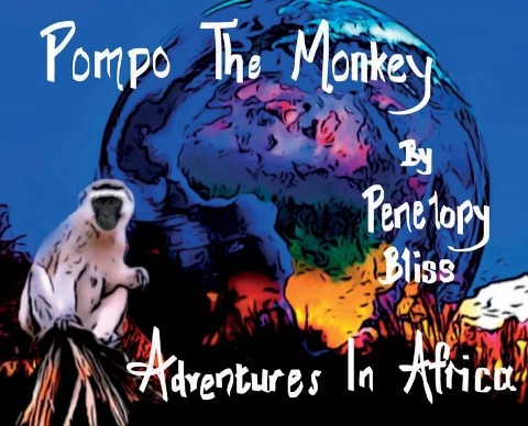 Pompo The Monkey: Adventures In Africa