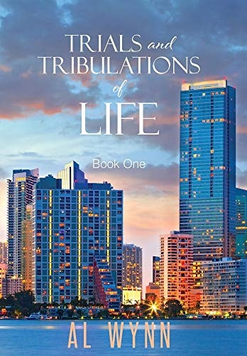 Trials and Tribulations of Life Book One