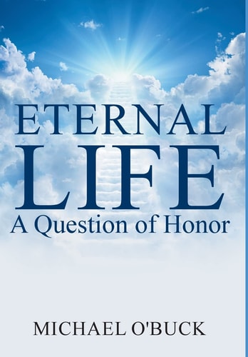 Eternal Life A Question of Honor