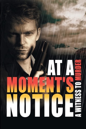 At a Moment's Notice A Witness to Murder