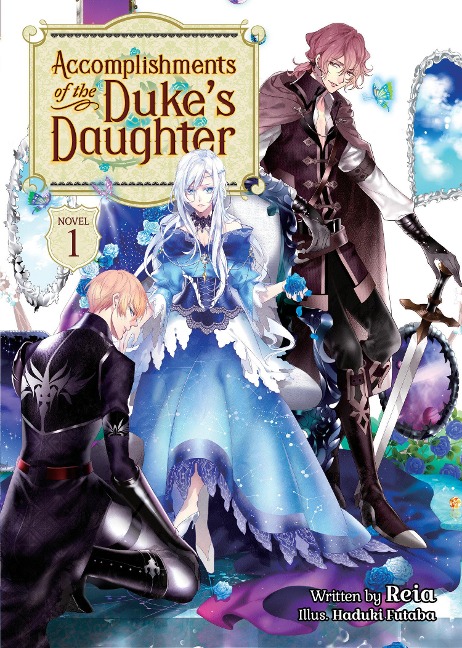 Accomplishments of the Dukes Daughter (Light Novel) Vol. 1
