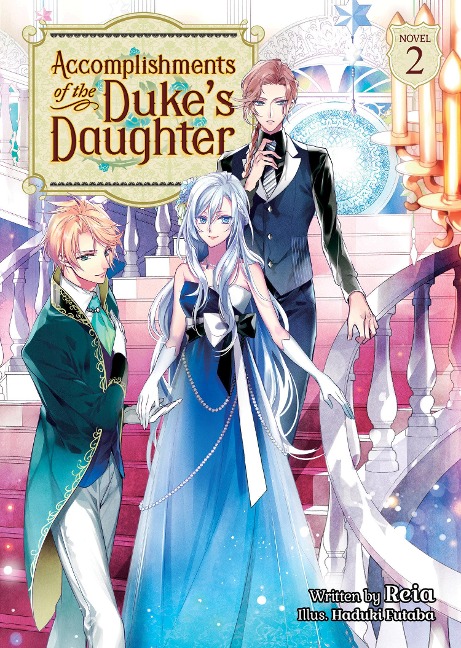 Accomplishments of the Dukes Daughter (Light Novel) Vol. 2