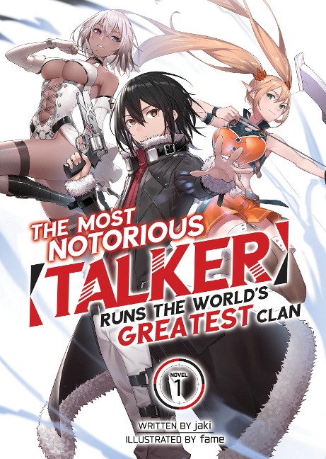 The Most Notorious Talker Runs the Worlds Greatest Clan (Light Novel) Vol. 1