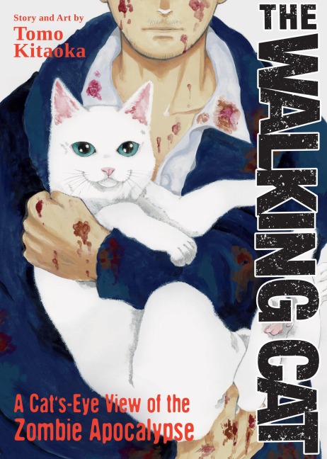 The Walking Cat: A Cats-Eye-View of the Zombie Apocalypse (Omnibus Vol. 1-3)
