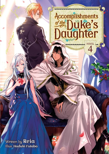 Accomplishments of the Dukes Daughter (Light Novel) Vol. 4