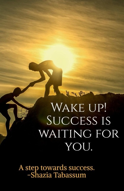 WAKE UP! SUCCESS IS WAITING FOR YOU (B&amp;W Edition)