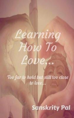 Learning How to Love