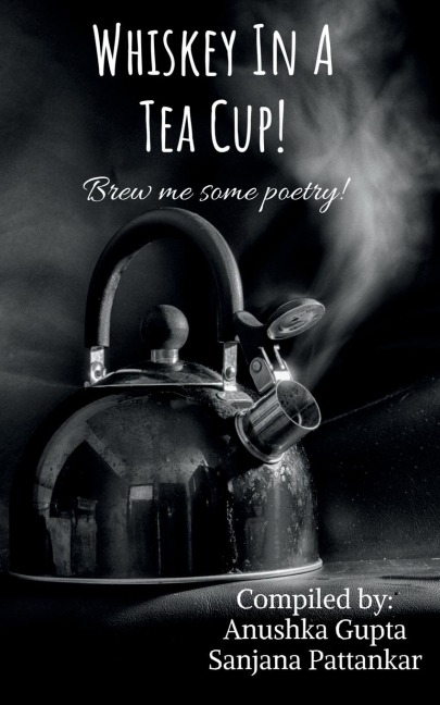 Whiskey In A Tea Cup