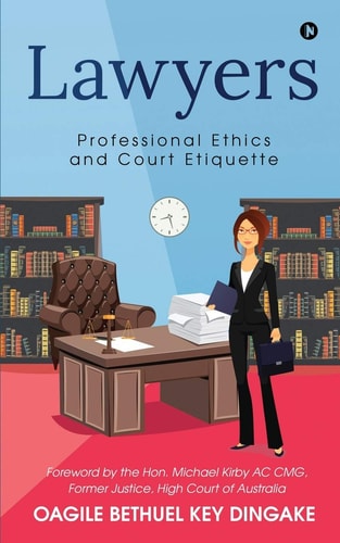 Lawyers Professional Ethics and Court Etiquette