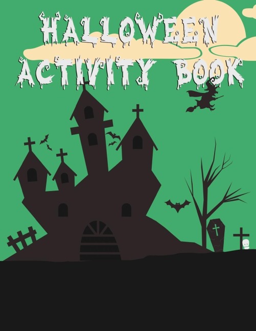 Halloween Activity Book: 50 Pages 8.5" X 11" Notebook College Ruled Line Paper