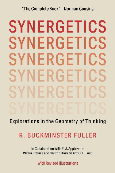 Synergetics: Explorations in the Geometry of Thinking