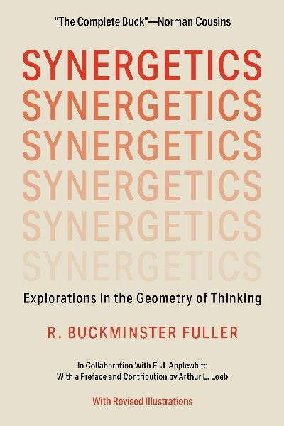 Synergetics: Explorations in the Geometry of Thinking