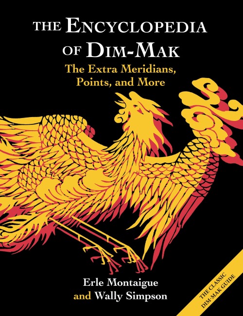 The Encyclopedia of Dim-Mak: The Extra Meridians, Points, and More
