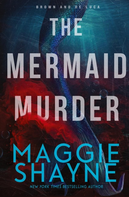 The Mermaid Murder: A Brown and de Luca Novel