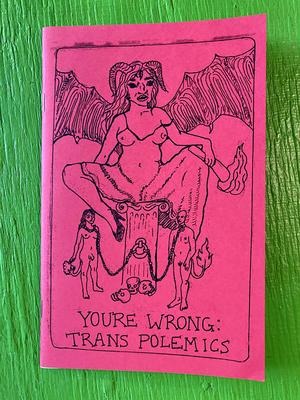 Youre Wrong: Trans Polemics