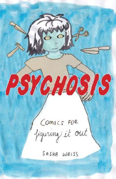 Psychosis: Comics for Figuring It Out