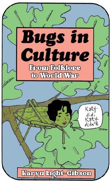 Bugs in Culture: From Folklore to World War