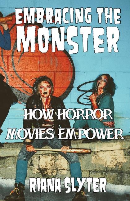Embracing the Monster: How Horror Movies Empower Diversity