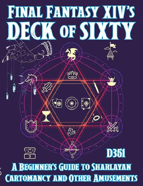 Final Fantasy XIVs Deck of Sixty: A Beginners Guide to Sharlayan Cartomancy and Other Amusements