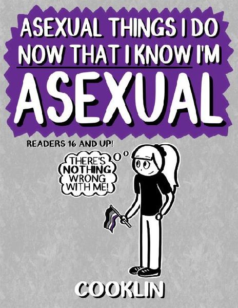 Asexual Things I Do Now That I Know Im Asexual