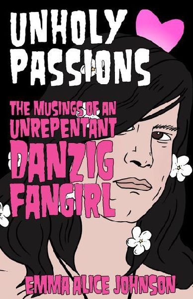 Unholy Passions: Musings of an Unrepentant Danzig Fangirl