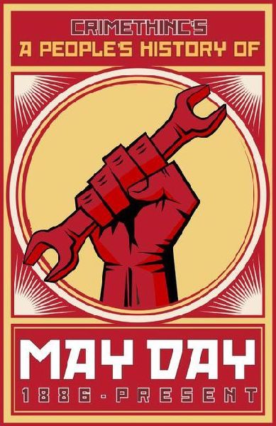 A Peoples History of May Day: 1886-Present