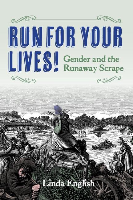 Run for Your Lives!: Gender and the Runaway Scrape