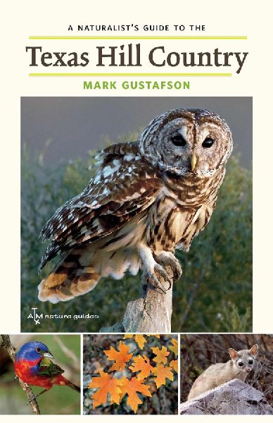 A Naturalists Guide to the Texas Hill Country: Volume 50