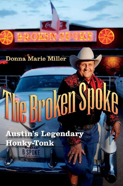 The Broken Spoke: Austins Legendary Honky-Tonk
