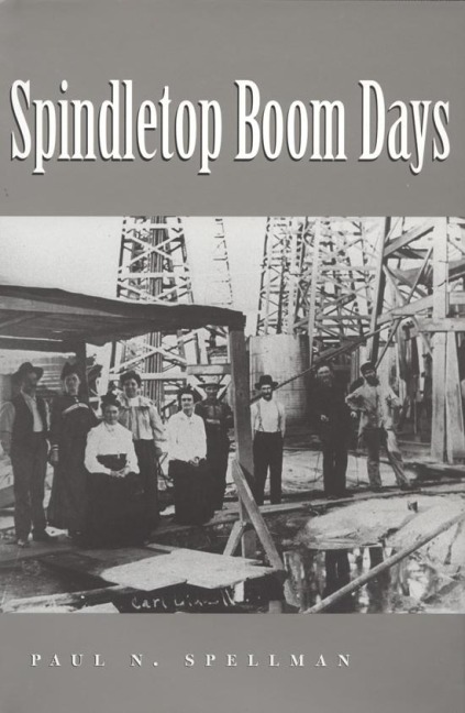 Spindletop Boom Days: Volume 9