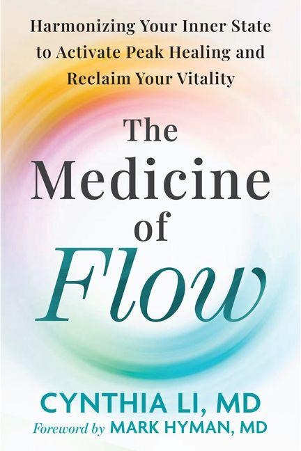 The Medicine of Flow: Harmonizing Your Inner State for Effortless Healing