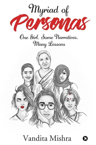 Myriad of Personas One Girl, Some Narratives, Many Lessons