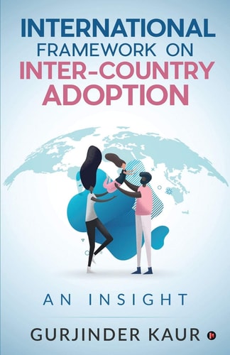 International Framework on Inter-Country Adoption An Insight