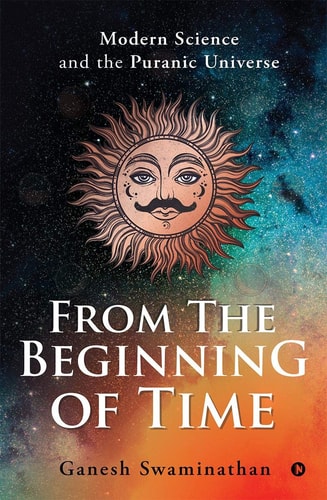 From the Beginning of Time Modern Science and the Puranic Universe
