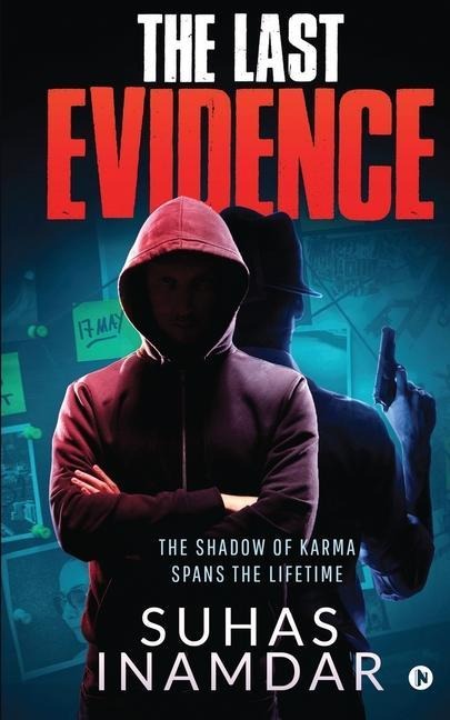 The Last Evidence: The Shadow of Karma Spans the Lifetime