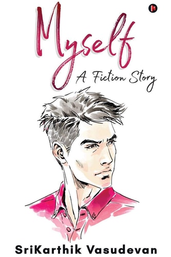 Myself A Fiction Story