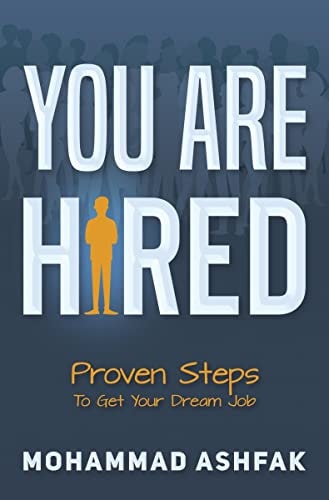 You Are Hired Proven Steps To Get Your Dream Job