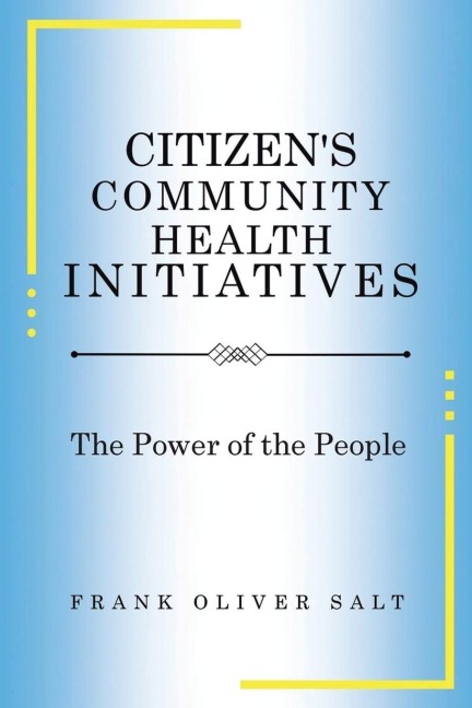 Citizens Community Health Initiatives: The Power of the People (New Edition)