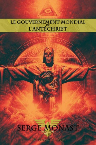 Le Gouvernement Mondial de L'antéchrist