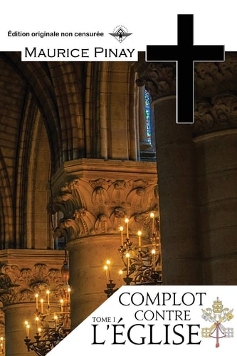 Complot Contre L'Eglise Tome 1