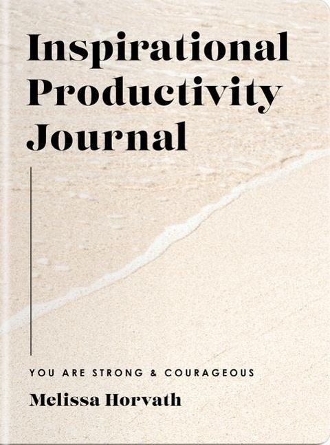 Inspirational Productivity Journal: You Are Strong and Courageous