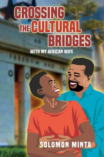 Crossing The Cultural Bridges With My African Wife