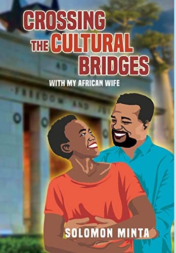 Crossing The Cultural Bridges With My African Wife