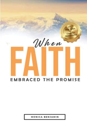When Faith Embraced the Promise Standing on His Promises