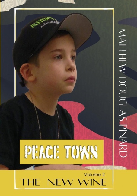 The New Wine: Volume 2 Peace Town